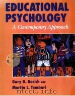 EDUCATIONAL PSYCHOLOGY A CONTEMPORARY APPROACH PDF电子版封面 9790065006086 GARY D.BORICH AND MARTIN L.TOM
