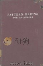 PATTERN-MAKING FOR ENGINEERS 1950 PDF电子版封面 J.G.HORNER AND PHILIP GATES