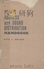 PUBLIC ADDRESS AND SOUND DISTRIBUTION HANDBOOK 1956 PDF电子版封面 ALEX J.WALKER