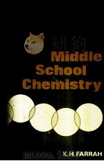 MIDDLE SCHOOL CHEMISTRY THIRD EDITION PDF电子版封面 0713517050 K.H.FARRAH