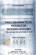 TWO GRAMMATICAL MODELS OF MODERN ENGLLSH PDF电子版封面 7506214431 FRITS STUURMAN