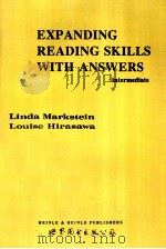 EXPANDING READING SKILLS WITH ANSWERS INTERMEDIATE PDF电子版封面 750621735X LINDA MARKSTEIN LOUISE HIRASAW