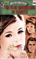 THE BLUE MOUNTAINS OF KABUTA PDF电子版封面 0373514964 HILARY WILDE