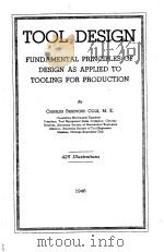 TOOL DESIGN FUNDAMENTAL PRINCIPLES OF DESIGN AS APPLIED TO TOOLING FOR PRODUCTION（1946 PDF版）