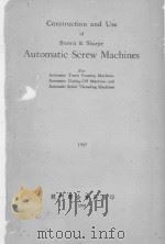 CONSTRUCTION AND USE OF BROWN & SHARPE AUTOMATIC SCREW MACHINES 1951 PDF电子版封面