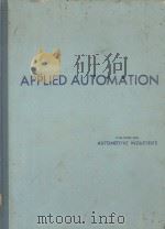 APPLIED AUTOMATION CHILTON COMPANY PUBLISHERS PHILADELPHIA 1956 PDF电子版封面 JAMES R.CUSTER