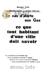 EN CAS D‘ALERTE AUX GAZ CE QUE TOUT HABITANT D‘UNE VILLE DOIT SAVOIR     PDF电子版封面     