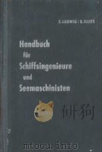 HANDBUCH FUR SCHIFFSINGENIEURE UND SEEMASCHINISTEN 1958 PDF电子版封面