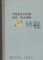 TREATISE ON DAMS CHAPTER 1 HISTORY 1949 PDF电子版封面