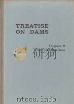 TREATISE ON DAMS CHAPTER 5 FIELD INVESTIGATIONS 1949 PDF电子版封面