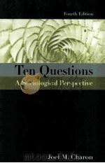 TEN QUESTIONS FOURTH EDITION PDF电子版封面 0534570518 JOEL M.CHARON著