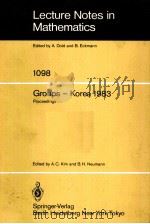 LECTURE NOTES IN MATHEMATICS 1098:GROUPS-KOREA 1983     PDF电子版封面  0387138900  A.C.KIM AND B.H.NEUMANN 