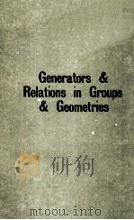 GENERATORS AND RELATIONS IN GROUPS AND GEOMETRIES PDF电子版封面 0792311612 A.BARLOTTI E.W.ELLERS P.PLAUMA