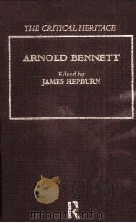 ARNOLD BENNETT:THE CRITICAL HERITAGE PDF电子版封面 JAMES HEPBURN