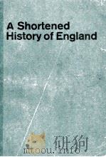 A SHORTENED HISTORY OF ENGLAND PDF电子版封面 GEORGE MACAULAY TREVELYAN