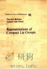 REPRESENTATIONS OF COMPACT LIE GROUPS PDF电子版封面 0387136789 THEODOR BROCKER TAMMO TOM DIEC