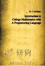 INTRODUCTION TO COLLEGE MATHEMATICS WITH A PROGRAMMING LANGUAGE PDF电子版封面 0387902805 E.J.LECUYER