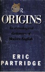 ORIGINS:AN ETYMOLOGICAL DICTIONARY OF MODERN ENGLISH PDF电子版封面 0415050774