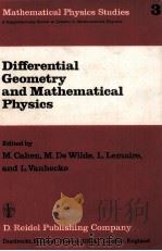 DIFFERENTIAL GEOMETRY AND MATHEMATICAL PHYSICS PDF电子版封面 9027715084 M.CAHEN M.DE WOLDE L.LEMAIRE A