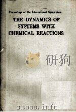 THE DYNAMICS OF SYSTEMS WITH HEMICAL REACTIONS PDF电子版封面 J.POPIELAWSKI