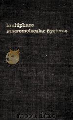 MULTIPHASE MACROMOLECULAR SYSTEMS VOLUME 6 PDF电子版封面 BILL M.CULBERTSON