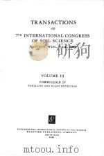 TRANSACTIONS OF 7TH INTERNATIONAL CONGRESS OF SOIL SCIENCE VOLUME Ⅲ（1961 PDF版）