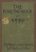 THE FORCING-BOOK ELEVENTH EDITION 1914 PDF电子版封面 L.H.BAILEY