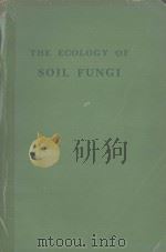 THE ECOLOGY OF SOIL FUNGI（1960 PDF版）