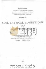AGONOMY A SERIES OF MONOGRAPHS VOLUME Ⅱ SOIL PHYSICAL CONDITIONS AND PLANT GROWTH（1952 PDF版）