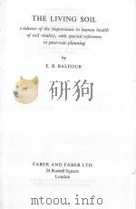THE LIVING SOIL PDF电子版封面 E.B.BALFOUR