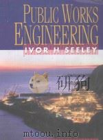 PUBLIC WORKS ENGINEERING PDF电子版封面 0333359232 IVOR H.SEELEY