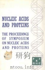 NUCLEIC ACIDS AND PROTEINS:THE PROCEEDINGS OF SYMPOSIUM ON NUCLEIC ACIDS AND PROTEINS（ PDF版）