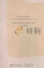 THE POWER AND THE GLORY PDF电子版封面 GRAHAM GREENE