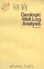 GEOLOGIC WELL LOG ANALYSIS THIRD EDITION PDF电子版封面 0872019020