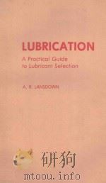 LUBRICATION:A PRACTICAL GUIDE TO LUBRICANT SELECTION PDF电子版封面 0080267289