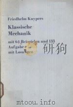 KLASSISCHE MECHANIK:MIT 64 BEISPIELEN UND 133 AUFGABEN MIT LOSUNGEN PDF电子版封面 3876640709