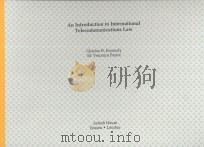 AN INTRODUCTION TO INTERNATIONAL TELECOMMUNICATIONS LAW 1996 PDF电子版封面 0890068356