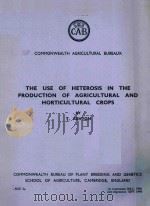 THE USE OF HETEROSIS IN THE PRODUCTION OF AGRICULTURAL AND HORTICULTURAL CROPS（1646 PDF版）