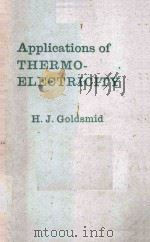 APPLICATIONS OF THERMOELECTRICITY PDF电子版封面 H.J.GOLDSMID