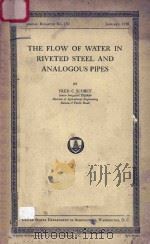 THE FLOW OF WATER IN RIVETED STEEL AND ANALOGOUS PIPES PDF电子版封面 FRED C.SCOBEY