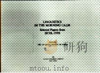 LINGUISTICS IN THE MORNING CALM 1982 PDF电子版封面 THE LINGUISTIC SOCIETY OF KORE