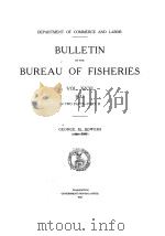 BULLETIN OF THE BUREAU OF FISHERIES VOL.ⅩⅩⅪ 1911 1913 PDF电子版封面
