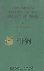 EXPERIMENTAL ECOLOGY OF THE FEEDING OF FISHES（1961 PDF版）