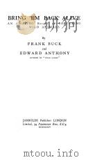 BRING ‘EM BACK ALIVE PDF电子版封面 FRANK BUCK AND EDWARD ANTHONY