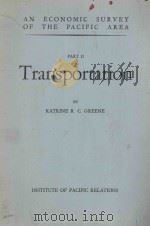AN ECONOMIC SURVEY OF THE PACIFIC AREA PART Ⅱ TRANSPORTATION（1941 PDF版）