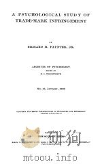 A PSYCHOLOGICAL STUDY OF TRADE-MARK INFRINGEMENT PDF电子版封面 RICHARD H.PAYNTER