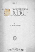 KEY MODERN BOOK-KEEPING SINGLE AND DOUBLE ENTRY PDF电子版封面 J.L.MONTGOMERY