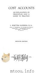 COST ACCOUNTS:AN EXPLANATION OF PRINCIPLES AND A GUIDE TO PRACTICE SEVENTH EDITION 1927 PDF电子版封面