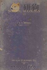 SCHOOL ACCOUNTS 1921 PDF电子版封面 J.G.P.IBOTSON