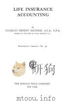 LIFE INSURANCE ACCOUNTING 1926 PDF电子版封面 CHARLES ERNEST MATHER